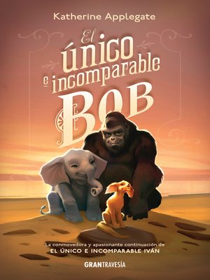 cover image of El único e incomparable Bob